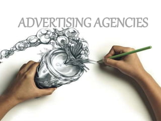 ADVERTISING AGENCIES
 