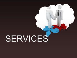 SERVICES
 