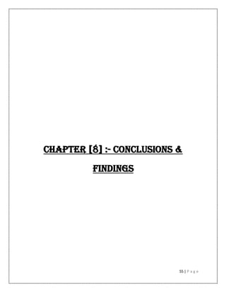 55 | P a g e
Chapter [8] :- Conclusions &
Findings
 