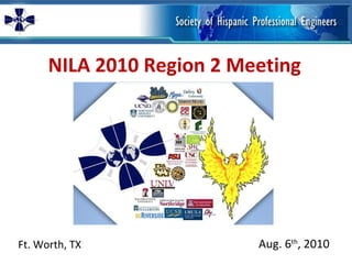 NILA 2010 Region 2 Meeting Ft. Worth, TX Aug. 6 th , 2010 