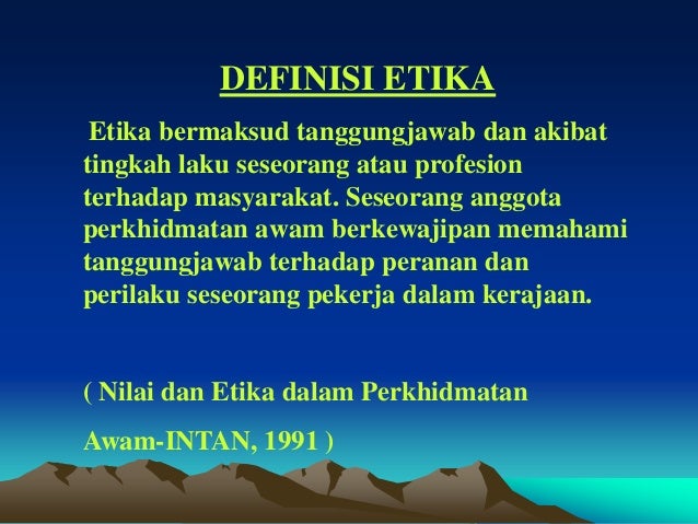 nilai dan etika perkhidmatan awam Nilai dan etika adalah senjata utama demi mencapai kecemerlangan dalam perkhidmatan awam nilai dan adat etika yang dipromosi dalam perkhidmatan awam malaysia adalah. nilai dan etika perkhidmatan awam Nilai dan etika adalah senjata utama demi mencapai kecemerlangan dalam perkhidmatan awam nilai dan adat etika yang dipromosi dalam perkhidmatan awam malaysia adalah.