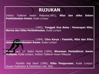 Nilai Dan Etika Penjawat Awam