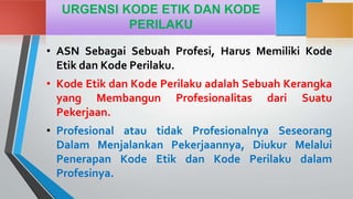NILAI DASAR, KODE ETIK DAN KODE PERILAKU ASN KEMENAG (1).pptx