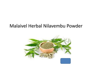 Malaivel Herbal Nilavembu Powder
 
