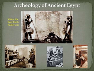 Video: the
Real Tomb
Raider 4:21
 