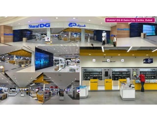 SHARAF DG @ Deira City Centre, Dubai
 