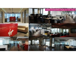 VIRGIN HEADQUARTERS @ Media One Hotel, Dubai
 