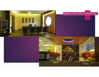 DHEERAJ & EAST COAST LLC OFFICE @ Dubai
 