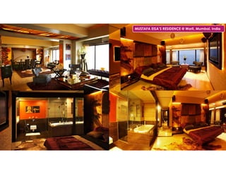 MUSTAFA EISAS RESIDENCE @ Worli, Mumbai, India
 