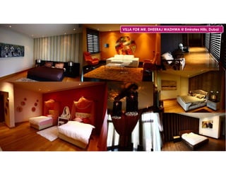 VILLA FOR MR. DHEERAJ WADHWA @ Emirates Hills, Dubai
 