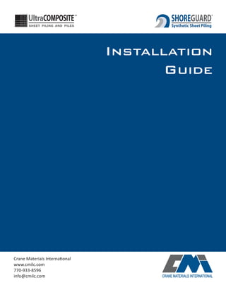 CRANE MATERIALS INTERNATIONAL
Installation
Guide
Synthetic Sheet Piling
	
 