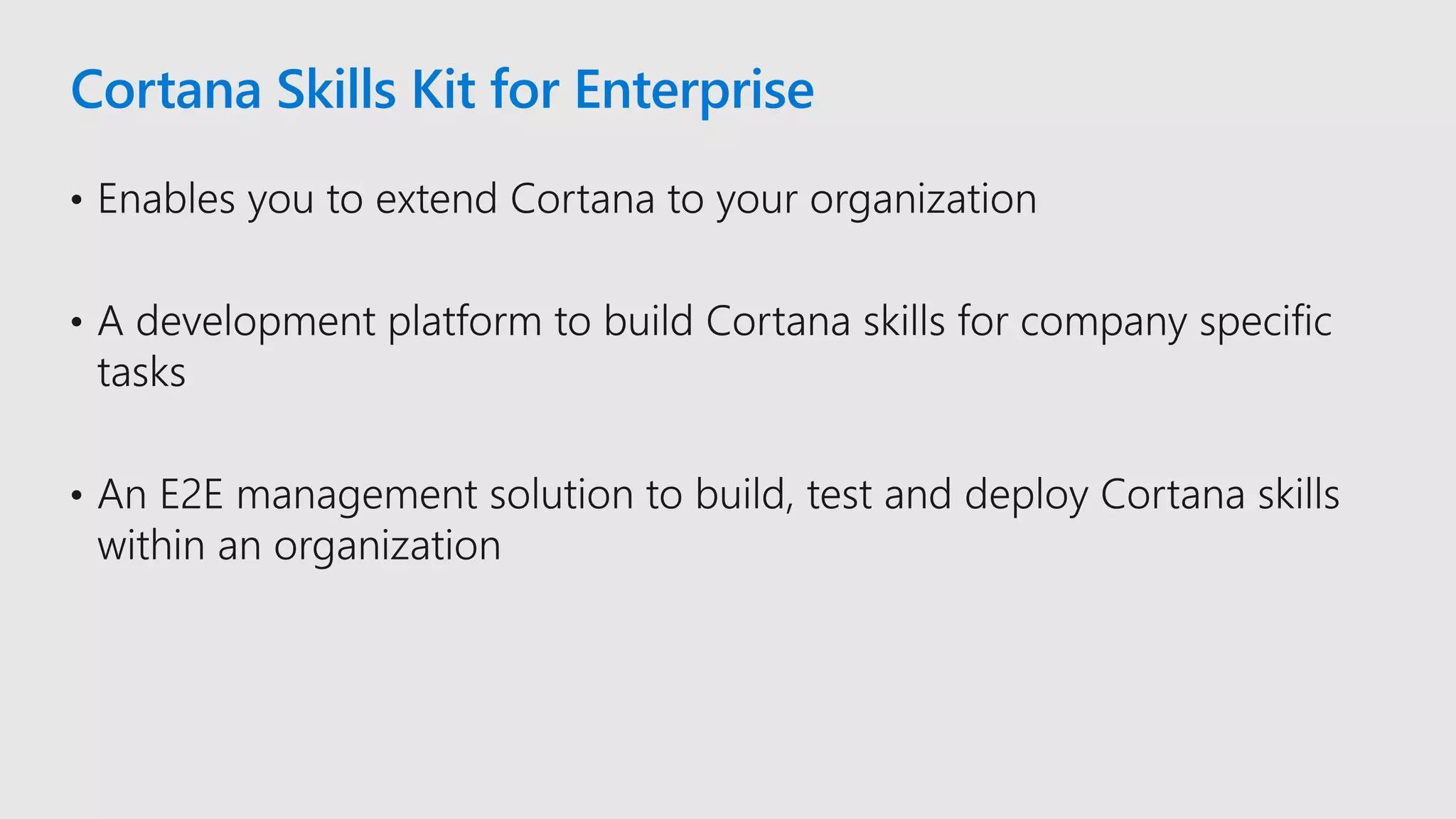 Cortana Skills Kit for Enterprise
 