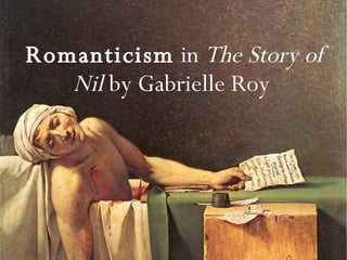 Romanticism  in  The Story of Nil  by Gabrielle Roy  