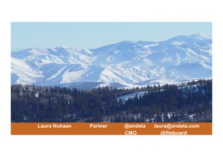 Laura Nuhaan Partner @andeta laura@andeta.com
CMO @fileboard
 
