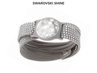 SWAROVSKI SHINE
 