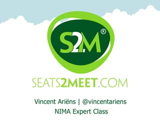 Vincent Ariëns | @vincentariens
      NIMA Expert Class
 