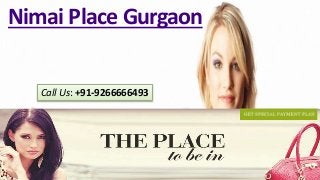 Call Us: +91-9266666493
Nimai Place Gurgaon
 