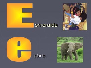 smeralda




lefante
 