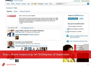 Exact: Mooie toepassing van SixDegrees of Seperation


  SocialTrends                                         30
 