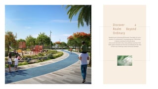 Nestled across a sprawling 200 hectares, The Valley isn't just a
location; it's a phenomenon. Encompassing over 4,500 homes,
it weaves a narrative of unity and nature.
Every corner here tells a story, every pathway a journey.At The
Valley, green tributaries do more than just pleasing the eye; they
connect lives, fostering a robust community heartbeat.
Discover a
Realm Beyond
Ordinary
 