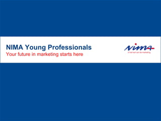 NIMA Young Professionals Your future in marketing starts here 
