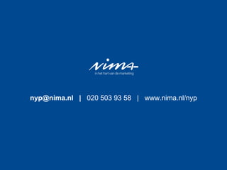 nyp@nima.nl  |  020 503 93 58  |  www.nima.nl/nyp 