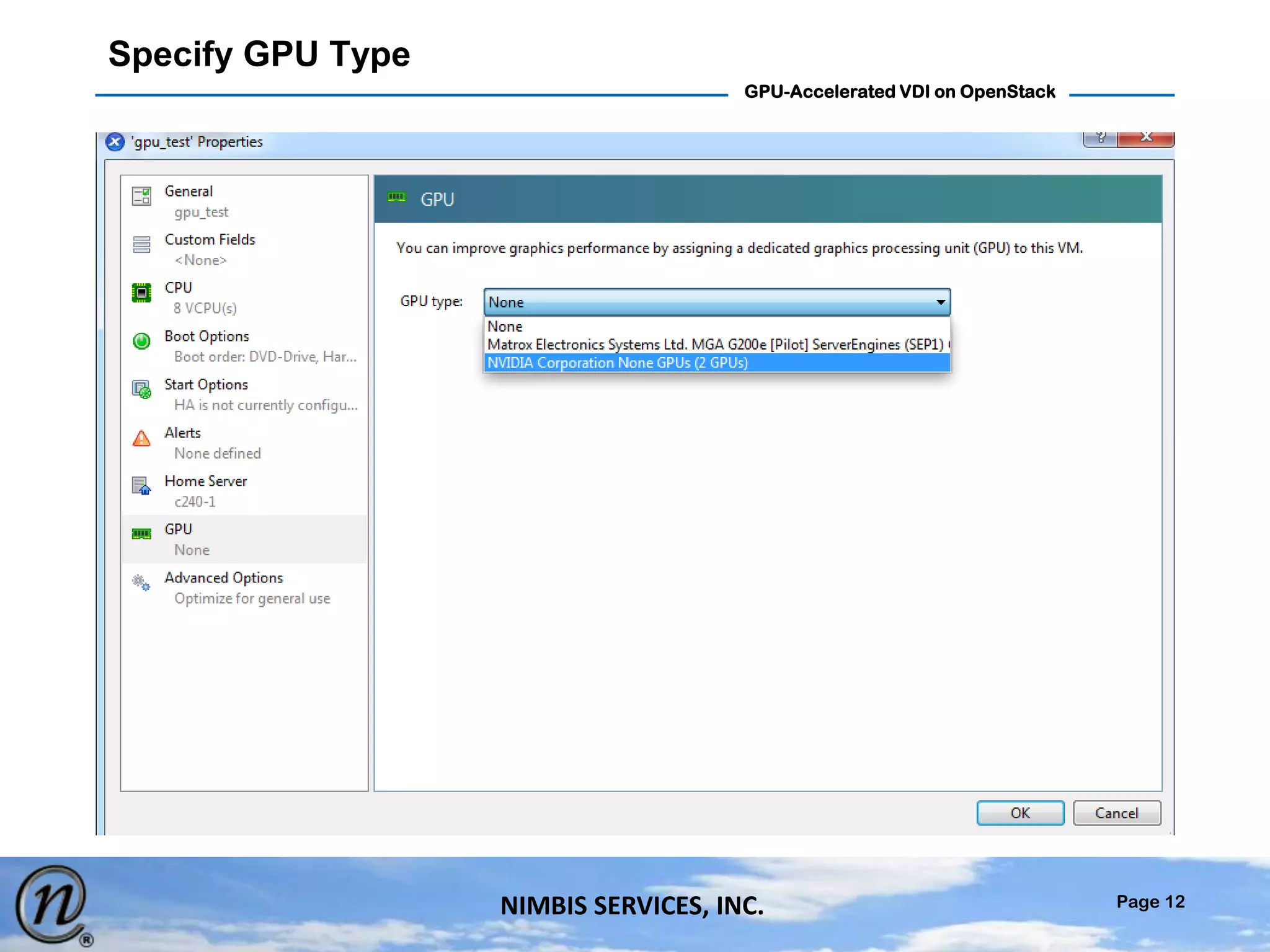 Page 12
GPU-Accelerated VDI on OpenStack
NIMBIS SERVICES, INC.
Specify GPU Type
 