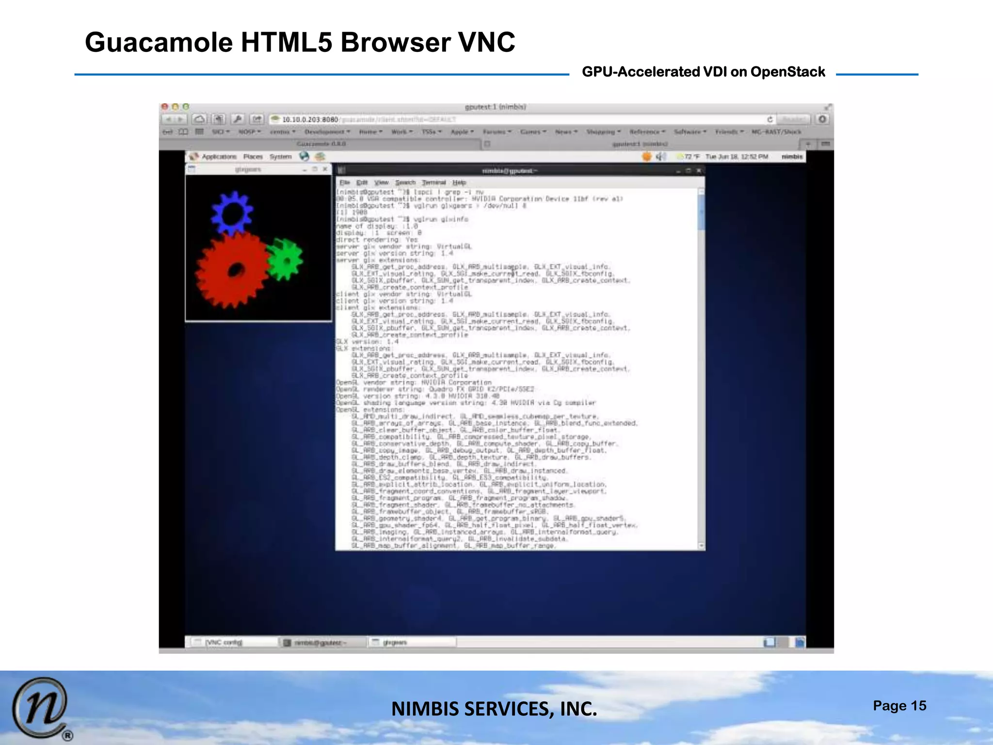 Page 15
GPU-Accelerated VDI on OpenStack
NIMBIS SERVICES, INC.
Guacamole HTML5 Browser VNC
 