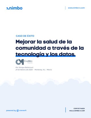 Mejorar la salud de la
comunidad a través de la
tecnología y los datos.
Por: Enrique Betancourt
24 de febrero del 2020 - M...
