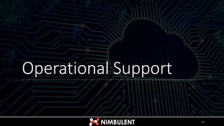 Operational Support
17
 
