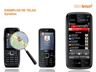EXEMPLOS DE TELAS
Symbian
 