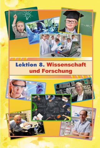 Lektion 8. Wissenschaft
und Forschung
 