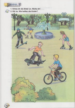 J l D
1. Schau dir die Bilder an. Merke dir!
2. Hör zu. Wie heißen die Kinder?
 