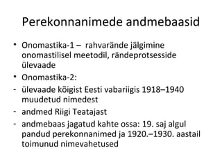 Nimede Nimede eestistamine 1920. 1930. aastatel | PPT