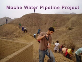 Moche Water Pipeline Project 