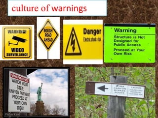 culture of warnings
 