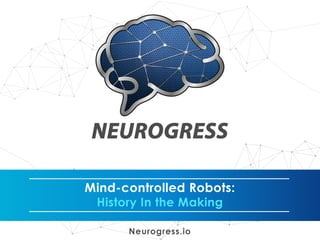 Mind controlled robots: history in the making