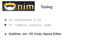 Nim Programming Language Devfest Berlin 2019 Pdf Nim Programming Language Devfest Berlin 2019 Pdf