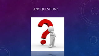 ANY QUESTION?
 