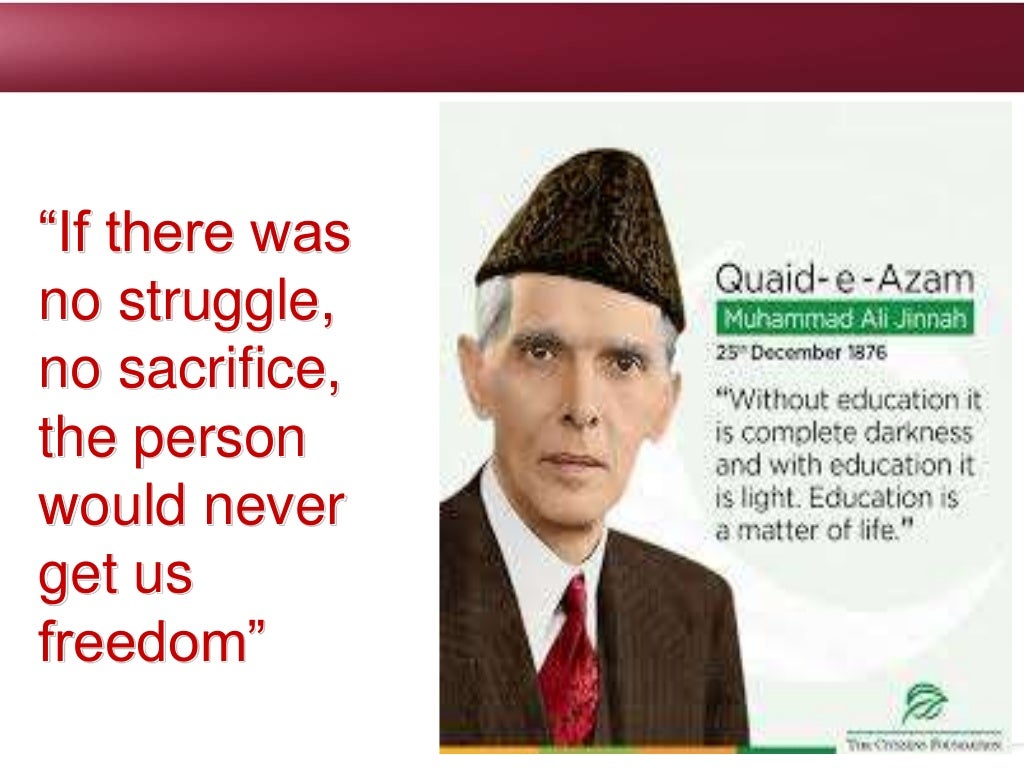 “If there was
no struggle,
no sacrifice,
the person
would never
get us
freedom”
 