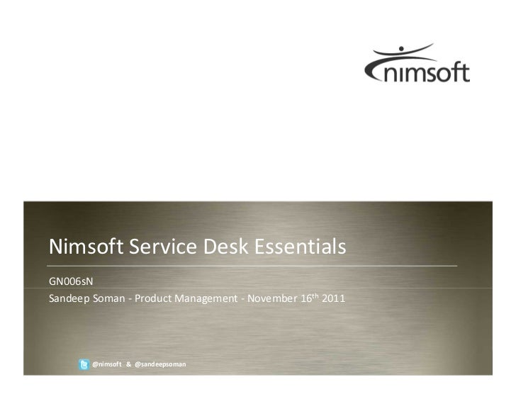 Nimsoft Saas Service Desk Essentials Presented At Ca World 2011