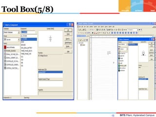 BITS Pilani, Hyderabad Campus
13
.
Tool Box(5/8)
 