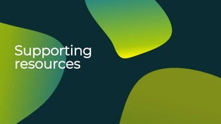 Supporting
resources
 