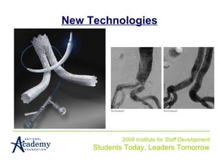 New Technologies 2009 Institute for Staff Development Students Today, Leaders Tomorrow 