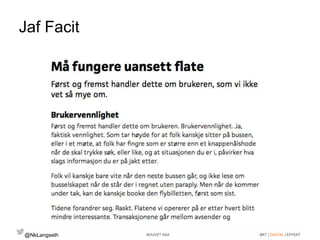 Jaf Facit 
@NkLangseth BOUVET ASA ØKT | DIGITAL | EFFEKT 
 