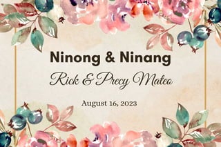 Ninong & Ninang
August 16, 2023
Rick & Precy Mateo
 
