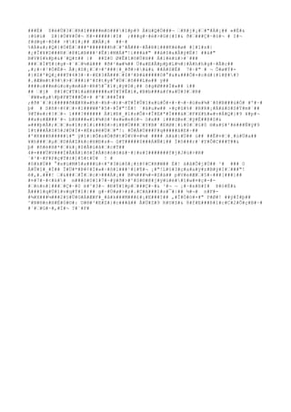 ###È# $#è#Ù#3##R#î#####m#ö####î#p#9 À#ü#Q#Ö###¬ #R#j#¡##"#Ä#¡## «#É#& 
:#û#ü# Z#}#Ó#¥#Ó#¬ K#+#####|#I# ;###g#~#è#>#G#{#I#& ð####Ç#~#ó#¬ # I#¬ 
f#d#g#~#ô## >##î#¡## Æ#Ä#¡# ##~# 
%#À#a#;#Q#{#Ó#É####*#######h##^#Ã###~#Ã#ê#ì###K#ë#ø# #]#î#s#| 
#¿#Î#¥#D###R##@#L#B###²#Ê#}#M#Á#"!í###à#" ##å#$#a#Â#ÿ#É#! ##ä#" 
B#V#$#k#þ#&#¨#Q#±## }# ##Z#0 Ø#Ê#î#©#Ù#H## Á#l#è#ü#>#`### 
####Í#¶#(#g#~#¨##½#å### #ð#²#æ#¾## Ü#a#E#Å#p#þ#L#½#}#Ä#h#h#g#~#Ã#c## 
,#;#÷#³#Ó#É#¬ Â#¡#S#¡##>#^###|#_#ð#>##à#& ##Á#S#É# 7#~#" # ¬ Ô#ø#Ý#- 
#}#Z#'#Q#¿###T#4#3#·#~#E#3#Å####$#²#Þ#â#####0#°#&#&###Ô#+#c#d#(#l#@##? 
#.#Æ#m#t#9##>####ì#^#f#t#y#°#Ù##õ###L#e## ÿ## 
####o###m#ú#o#y#m#ã#÷#R#5#¯#1#¡#ÿ#D#¡## ô#g#Ø###Ì#»## ì## 
## #j# @#I#C#T#l#à#R#####x#Ý#Ý#Ê#l#,#B#b###á#f#a#Ü#3##R# 
´#W#»#μ##þ#F#T###Ô#+# #^####Î## 
;#ð#`##ï#####ð#Æ#8#»#h#~#h#¬#)#¬#T#Î#Û#î#x#ü#Ô#+#·#¬#~#ù#e#¾#`#ô#B###ù#Ò# #º#~# 
þ# # S#ñ#÷#¢##+#1###W#'#5#~#Î#"!É#! ´#å#u#w## ×#ç#û#%# #R#R#¡#Ä#à#S#S#Ý#m#`## 
9#T#e#r#?##¬ ï###?###### Ä#ï#Ð#_#î#s#Ô#+#Î#E#ª#Í###à##F#X#h#«#v#Á#Q#}#9 ¥#p#¬ 
##x#s#Æ###´#¬ b#H###«#ï#¾#ö#¹#e#w#e#ó#¬ ò#x## i###d#e##ÿ#É##@#S#& 
»###þ#Å#;###e#î#r#l#i###ô#>#i#@#Ü####Y#B#`#E#Ø#¦#i#0##§#0 ®#x#§#'#ë###Ñ#ÿ#9 
î#t###Â#S#5#J#Ù#Ì#×#È#&#ê#Ü##"!: #Õ#Å#Ú###F#q#####â#E#÷## 
#º#K###R#####í#" ÿ#î#|#Õ#s#Ò#ð#t#Ù#V#¤#¼# #### A#ä#}#Ü## ú## ##Ê#¤##¸#ù#Ü#a## 
¥#h####μ##D#Á#Z#k#c#H#Ð#s#¬ û#T#####$###Á#Ñ#í## Ì#ô###r#`#Y#Õ#C###T##& 
þ# #ñ#è#H#*##k#¡#$#Å#ú#â##c#T## 
4#=###Ü#V###Í#Å#Å#í#õ#Í#Å#ó#ò#ö#á#·#}#x#I#######f#j#J#ü#>#R# 
´#³#~#F#P#ç#T#±#]#5#t#Ù# ! # 
#ô#k#Ü## °#x#ü#M#5#x###ü#<#º#3#ù#ô#¡#±#¢#C#R#W## É#! ä#â#Õ#j#Ù## ¹# ### 0 
Â#Û#î#_#Ï## Î#Ü#*#Þ#¢#Í#»#~#õ#l###¹#ï#¶#¬ ¡#"!L#§#3#ç#a#a#ÿ#z#B#ÿ#I####"! 
ê#,#.###! #&####Î##c#>###À#¡## B#¼###¼#=#Z#ä## p#V#e#Æ##5#÷###[###]## 
#¤#7#~#<#k## m###ó#0#1#7#~#ÿ#ð#>#^#S#©#@#j#ÿ#ü#ë##î#w#¤#ç#-#- 
##n#n#]####Ç#~#0 ë#^#3#¬ #Ð#Ý#î#p####Ç#~#& ³#¬ ¬ ¡#~#x#ß#I# Þ#ó#É#& 
Ã###î#q#Ü#î#v#q#Ý#î#|## g#~#Ü#ø#>#z#.#C#A###î#s#¯#|## ½#¬# n#F#- 
#¾#X###¼###2#§#Ü#G#Á#Æ#F#_#å#k###M###£#¡#E###I## ,#Î#Ö#ö#×#" P#Ø#! ##ý#Í#þ## 
^#N#®#n#H#É#0#©#: U#®#³#E#Z#}#c###å## Å#Ü#Z#9 R#U#S#& 8#f#E###Þ#î#c#C#2#Õ#ç#B#~# 
#´##G#~#,#Í#¬ ?#`#F# 
 