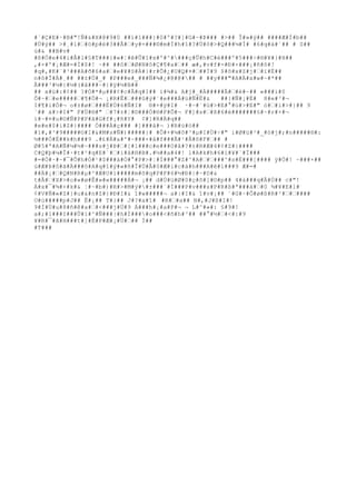 #´#Ç#E#·#B#"!Ñ#&#x#@#9#0 ##í#1###}#0#º#?#]#G#~#Þ### #>## Î#»#ý## ####Æ#Í#b## 
#Ù#ý## >#¸#l##ö#p#è#3##Å##y#=###®#m#Í#h#î#?#Ù#ô#>#Q###¼#Ì# #6#q#ä#`## # S## 
ú#& ##B#v# 
#ß#Ö#e#4#i#Å#l#§#T###}#«#¦#ê#Û#î#x#º#^####ç#Û#h#C#é###º#5###÷#®#¥#}#H## 
,#×#º#¡#Æ#=#Í#$#! ~## ##ô##Ø#N#ô#Ç#¶#a### æ#,#v#f#-#Ð#×###¡#ñ#ô#! 
#q#,#K#¨#³###A#ð#6#a##e#¥#S#À#}#r#Õ#¿#U#Q#¤###Í#9 $#õ#x#Z#j##ï#É## 
n#ô#Î#Ä#¸## ##±#Ú#_# #P###e#_###Ñ#¾#¿#@#@### # ##y###"#A#Ä#x#w#~#*## 
Â###³#½#}#½#(#â###~#}#ÿ#½#B## 
## x#ü#:#¢## ?#Ó#*#μ###¢#c#Â#q#I## í#¾#& A#j#_#À#####Â##è#~## «###ì#0 
Õ#~##e######¶#Ö#¬ ¡#R#Ê####û#ý#´#e###Á#ü#Ñ#É#& ##}#Ñ#¡#É# 8#e#³#¬ 
I#¶#í#Ó#¬ o#±#ø####È#Ú#6#Ñ#I# ®#+#ÿ#I# ·#~#`#ü#>#E#°#ü#>#E#" ó##ì#>#}## 9 
`## à#>#I#" F#Ù#®#" #7#±#¦#©###Ò#®#F#Õ#¬ F#]#s##ß#6#è#######§#~#r#×#¬ 
ì#~#¤#u#©#Ñ#P#P#ã#G#f#¡#ñ#Y# ¢#]#R#Ä#q## 
#e#e#$#i#Z#}#### Ò###À#ç### #]###å#¬ )#R#ù#ö## 
#1#,#³#9#####©#I#&#M#s#Ñ#)#####}# #Ô#+#¼#ô#³#μ#I#Ù#÷#" i#Ø#ü#³#_#ö#j#;#n#####®#: 
½###Ó#È##k#h###9 .#£#Ä#a#'#~###×#å#f###Ã#¹#Â#õ#F### # 
Ø#5#ª#A#Ñ#¼#½#~###s#j#Þ##[#1###c#e###0#å#?#±#R#Æ#4#¢#Z#}#### 
C#Q#þ#¼#Î#·#t#²#q#E#`##i#â#H#B#.#½##a#4#! l#A#k#h#6#ï#¥#`#Ï### 
#=#Ö#·#~#¯#Õ#h#Ò#¹#$###à#Ò#°#P#>#¦#Ì###°#Z#^#A#####^#s#È###[#### ÿ#Ö#! ~###×## 
ú#Æ#Þ#ô#ã#Ä###ô#A#q#î#ý#«#ñ#Î#Ü#Â#0#Æ#i#c#à#h###A#ê#1###9 Æ#=# 
##Ä#¡##Q#N#R#μ#^#Æ#U#í#####m#õ#q#P#F#6#½#Ð#|#~#D#& 
t#Â##X#>#o#»#ø#Ê#»#«#####Á#¬ ¡## d#Ù#ü#Ø#0#ç#õ#]#©#p## 4#à###q#Ã#Ú## c#"! 
Á#x#¯#¾#+#k#& ¦#~#b#)#R#>#M#ý##±###`#Í###P#v###x#P#R#ß#ª###à##0 ¾#¥#E#l# 
¢#V#Ñ#«#Z#}#u#&#n#Z#}#Ð#I#& î#w#####¬ a#|#I#& î#v#¡## ´#G#~#Ô#ø#ß#R#²###### 
O#ù#####p#J## Ê#¡## T#}## J#?#a#î# #R##a## N#,#J#ß#I#! 
9#Í#Ù#u#8#ñ#ê#a##<###j#Ú#9 Á###h#¡#a#P#¬ ¬ L#^#»#: §#9#! 
a#;#1###I###Û#1#^#Ñ###|#h#Ì####o###<#ñ#h#³## ##°#½##<#:#9 
¥#R#¯#ã#H###t#]#É#P#Æ#¡#Ü### Ì## 
#T### 
 