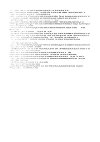 ## Z#>###2###F#" ô#Ê#w#~#Ì#¼#ý##õ#R#%#ç#"!Y##$#û#|#E#`#Ö#" 
Ó##{#Ú#ò#Â#A#À#^#Ã#d#Y#k###& *#y#æ#~####1#Â#õ#|## ##### y#ÿ#ð#j###o###0 # 
##Æ## ##j###O#6# #S#I##" u#Ù#ô#¾###l#þ# 
#R##±##Ü###÷#j#^#7#x#8#V#K#[###+#T#½#¶#Z#}###& Ã#T## ##R#Æ#ñ#ì#A#>#ñ#)#g#§#º#9 
]#!#b#À#a#î#s#Æ#Å#²#Q###ð#ð## â#F###Ü#Ø#d#ö#a##μ#Æ#ý#¬#è#>#j#ó#è#! } 
#Ï#[#Ú#»#l#X# #! ####Ù#Ú#^#õ#¬#D#$#μ###·#ð#æ#! 
æ#î#x#X###¤#C#O#B#v#Ü###4#ò#r#7#¤#V####§#ù#D###0 ¹###M#ß#é#Ñ#g#I#%#ß#.#=#! 
r#V##q#μ#ð#Ý#î#z#¼#q##`#@#_#G#è#h###Ù###0#O#####}#h#k#f###«#~#î#p# #ç#Ñ#®#þ#á# 
ñ#h#?###1#Q#¹#c#& ¿#A## 
###+##¡#¥#³##Ä#Ú#G#Ü#g#q#þ#r###±###ü#:#Æ#±#«#Æ#Ý#?#É####Ì#~#h### #°## 
M#)#"#F## 
#§#?#M#E#0 ¿#÷##î#s#½## R#u#2#¦## Í#¦#? 
#Ã#§#¾#±#C#(#ã#S#;#Ê#ã#5#####Ë####}#W#Î#.##à##ð#î#O#¼#æ###D#C#À#@#Ã###ë#Í#¹## 
#È#Õ#×#¥#«#·#~#¸#B#t#·#ô#³###1#ý#¬## p#A#¯#ô#C#ã#U#}#?#& Ø#ð## ý#R#2#V#O#Ä#z#í# 
´#Ç#Z#}#n#Í###Ò#ã#Ô#+#ç#ä###A#1###Ý#Æ# ì#0 õ#R#R#Î## ø#q#é#ý#»#â#^# 
###¸#0#£#õ##Á##"!)###9#Z##@#T#å#`#Õ#A#A## ]#¬#T#,#³#ß#à#T###C#ç#â## 
#: ¬ # 
# #{#~#X#t#m#Í#ö#¢#£#;####¬ 
à#è#>#i#U#I#Õ#E#U#M#Õ#L#A#õ#q#ÿ#^###Ù#ï#`#Î#©#Ñ#§#Q#V##¦#####9#¾###í#j###¶#Ó#Å# 
+#Â#¡#R#u#|#×#Ä#×#ú#Ù## ¹#Þ#d## 
#t#R#M#ø#æ#u#v## ~## ¾#´#}## ##[#ú#d#î#L#¢## â## U#º###±#Ú#ò#a#|#ç#ü##Ñ#Æ#¦### 
L#@# ###×#|#&#'#y###E###ã#Õ#0 
«#n#c###]#t#7#~#Ñ#V#Ô#+###Ä#Í#$###Á#Ô#+#½#±###¬#Î#°#P## W## 
B#B##w#â#P#1#ê###ü#z#ë#¦###®#'#@#â#±#! B#Ý#à#I## s#S#Î#~#Í#ã#ã###¬ 
a#Ç#)#©##î#t###U#@#á#μ#G#Ù#n#Ì#¼#^#¢#####A#É#ý#|#S#ì#;#û# â#J## Û####Û# 
´#ä###_#Ö###Ä#n#þ#x#n###h#L#}#p#Â#q#¦## «###V#A#o#@#######A#8#È#¡## ¬#f#þ## 
#§#@###Æ#1###[#### 
#}#R#Ü###¤#«#z#¡#}###R## # # |#r#r#Ä## 
#S#μ###I#?#_#J###n#$#¤#G#~#À## 
x#u#O#Ø#ü#¶###Ä###A#Ø#6#a#Ü#f#~#a#~#ÿ##Ó#z#K#x#,#ø#£#&#Ü#H#h#à## î#y#### 
F#I#Ä#¿#G#¬ #w###Û###»#¬#Ü# 
 