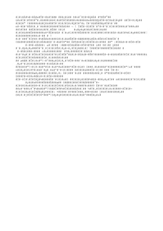 #l#ï#À#½#-#À#w#Û#÷#b#5#Æ# ###ç#ù## R#n#¯#Z#¤#Q#À# #T#Ë#°## 
ú#s#Í#’#Ú#õ#°#.#å###ú#è#}#á#Ú#Ì#Á#N#v#è###é#«###X#þ#Ô#+#C#ä#§#q## d#Ì#×#i#þ## 
#S#D#" ¢#####à#â#Ç#k#Á#T#’#§#J#Z#r#Q#5#º#& Ó#¹#å#Å#Ä#p#Ú#%#`## 
e#~#©#²#Å#6#¸#`#ë#ê#G#H###Ý#À#ß## ¬ ! T#Ë#·#S#Ú#`#ª#×#^#’#3#ó#Ù###ù#7###u## 
##5#T## ##É#õ#6#ù#F#_#Ê## ñ#j# #u#p#q#õ#b#C###ì#à## 
#í#O#å###Ë#######x#*#Ë#ñ#E# #’#u#l#P#P#É###P#’#ö#O#M#}#8#U#Á#~#ã#0#¾#l#g###2###’ 
#S#ß#####õ###o#~## # ! 
#ï#¨###¯#Ì#¥#¦#½#Â#ë#6###Z#t#i#è#Ê#Ô#+#Æ#B###ú#Ë#c#Ê#±#Í###Ü#`# 
¢#ê#N#§###È#Z#t#É#ê#E#´#¬#A#Ý#"## Ë#¶#H#Í#}#Ú#Û#r#+#ð## ##" |#Ù#A#+#×#Ô#+#Ú# 
#~#R#¬#Ä###: a#’#P## ’#Æ#¤#Ó#â#Ã#+#Õ#9#T## ù## 8#’## ÿ#Þ# 
#`#.#þ#ç#μ#M#Ö#³#¸#[#3#t#Ê#}#y#-#,#Ì#ÿ#Ø#t#! 5###Ö#¢#W###Û#S#ê## # 
#~#Ä#£###:#B## o#&#x###ö### #9#;#####0#’#Á#ì# 
#t#³#q#’#’#Ü#±#Ï#S#â#D#7#i#Í#Ê#°#â#i#<#E#d#+#Ñ#7#H###È#~#+#X#X#Â#f#Ï#’#ü#³###H#à 
#C#ï#K#Î#0#Ä###X#Ó#_#í###Á#ò#ú## 
## ø#Æ#’#Î#)#n#"!~#¹###μ#Z#ì#,#7#Ü#×###`#v#$#Æ#ü#p#}#d###M#Ï## 
¸#μ#²#ì#ö#ö#Ø#H###·#±#Á#G#×## 
#F#ß#ô#"!=#)#~#H#ª#5#~#s#*#»#$###*#Ô#+#ü#9 $###¸#h#H#A#º#$#####X#Ò#"!&#¨#### 
n#G#μ#$#i#T#1#ã#¨#g#¸#à#º#¹#>#|#K## B#0#D#á###Ù#·#]## K## Û#÷#- 
#6#é###ë#K#æ#μ#Æ###¦#ó#Å#,#: À#{###¨#z## ##ê###b###¡# #"#8#A#Ñ#Ì#×#Ü#9 
$###F#=#P#s#Æ#z#+#{#Ô#+###R## 
#Ú#·#Ì##T#T#Q#¼#Ð###Å#`#t#ö#a#0 ##Z#S#ç#õ#À#½#E#·#Ð#μ#μ#Í## m#ô#è###Z#7#I#i#Ã# 
#y#ã#w#8#®#Ã###Ã###æ## ©#Æ##O#®#3#8#Ø#####¯#- 
#2#4#S#»#X#Þ#×#’#(#ì#O#û#Ï#P#ï#¶#ù#c#/#W#F#±###9 Ë#%#´#ä#Î#ß## 
##x#¹###;#¯#½#m#Ð#"!V#Æ#Ï#ð#½#Ï#ß#Þ#À#¥#’## ½#T#.#0#Y#D#:#r#õ###-#Î#§#- 
#ì#3#G#a#G#Ï#Ø#q#ý###$#: ¤#@###’#F###Ï###,###¤#S## j#k#5###4#®#L## 
õ#£#’#j#Ü#Î#Ù#Y#*###"!Z#p#q#$#©#D#z#a#c#ã#º###É#μ#s# 
 